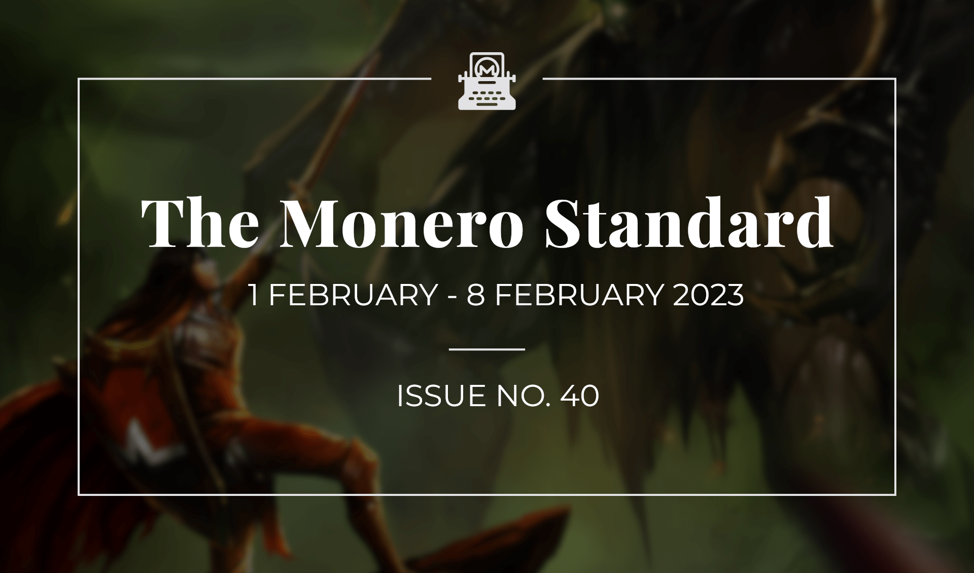 The Monero Standard #40: 1 February 2023 - 8 February 2023