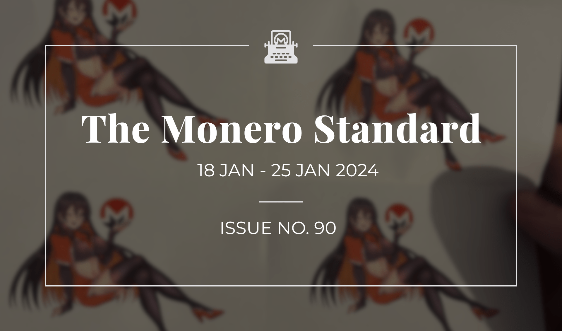 The Monero Standard #90: 18 Jan 2023 - 25 Jan 2024